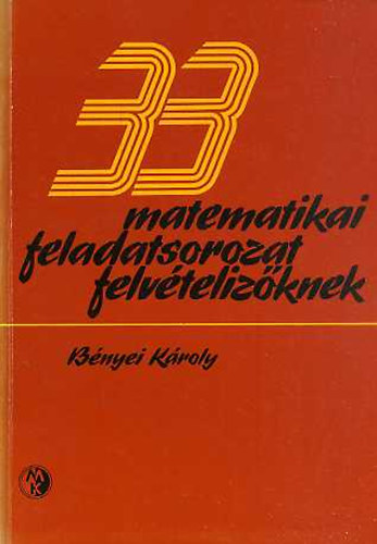 33 matematikai feladtsorozat felvtelizknek