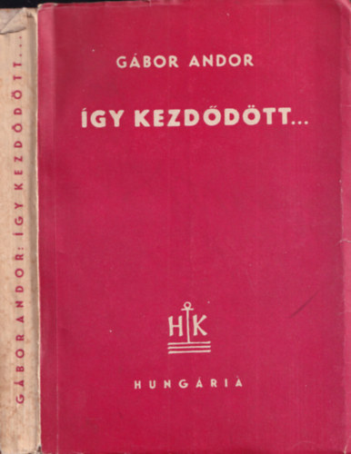 Gbor Andor - gy kezddtt... (I. kiads)