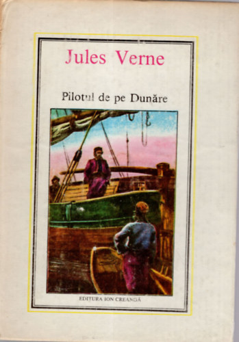Pilotul de pe Dunare ( Romn nyelv Verne regny )