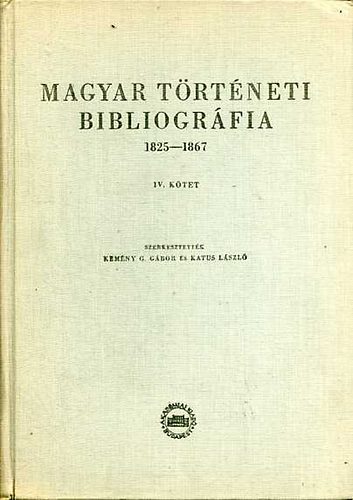Magyar Trtneti Bibliogrfia 1825-1867  IV.