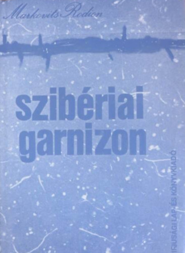 Szibriai garnizon  -  Kollektv riportregny