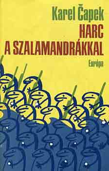 Karel Capek - Harc a szalamandrkkal