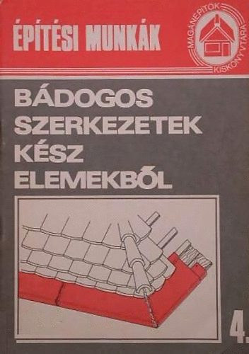 T�thn� Argay Kl�ra  (szerk.) - B�dogos szerkezetek k�sz elemekb�l