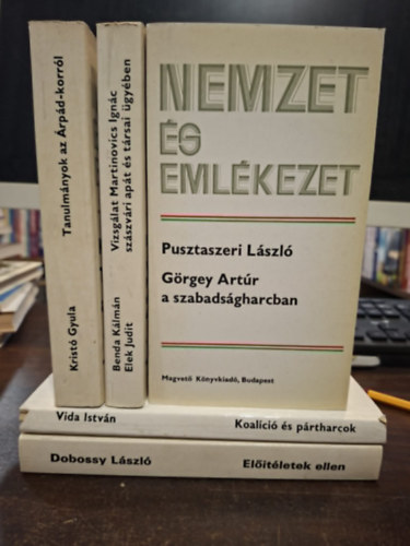 Benda K�lm�n-Elek Judit, Pusztaszeri L�szl�, Vida Istv�n, Dobossy L�szl� Krist� Gyula - 5 k�tet a Nemzet �s Eml�kezet sorozatb�l, K�NYVMENT� AJ�NLAT: Tanulm�nyok az �rp�d-korr�l, Vizsg�lat Martinovics Ign�c sz�szv�ri ap�t �s t�rsai �gy�ben, G�rgey Art�r a szabads�gharcban,  Koal�ci� �s p�rtharcok 1944-1948, El