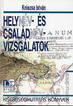 Helynv-s csaldnv- vizsglatok