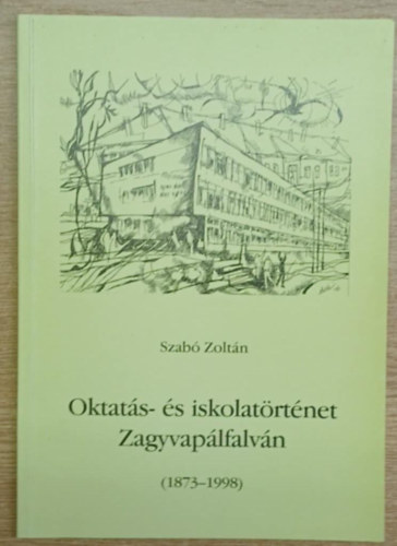 Oktat�s- �s iskolat�rt�net Zagyvap�lfalv�n (1873-1998)