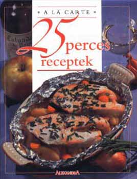 25 perces receptek - A la carte -