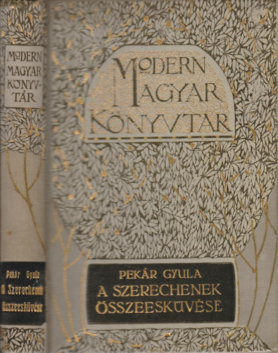 Pekr Gyula - A szerechenek sszeeskvse s egyb elbeszlsek