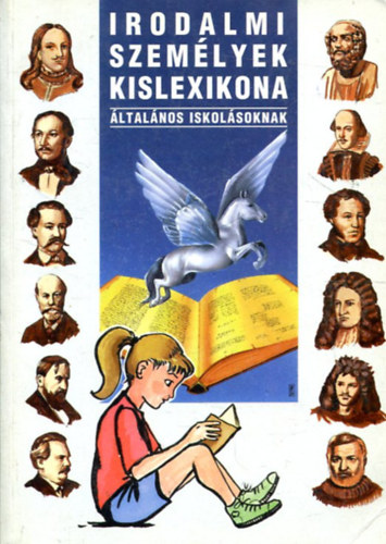 Irodalmi szem�lyek kislexikona �ltal�nos iskol�sok sz�m�ra