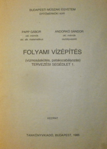 Folyami v�z�p�t�s (v�zmos�sk�t�s, patakszab�lyoz�s) Tervez�si seg�dlet 1.