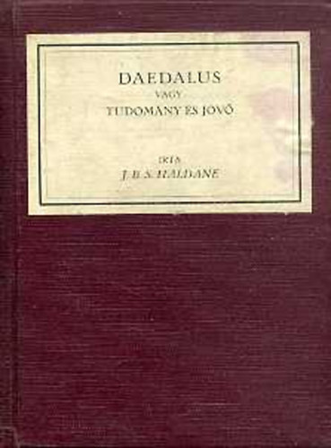 Haldane - Daedalus vagy tudomny s jv