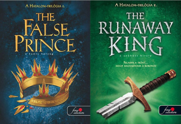 A Hatalom trilgia I-II. ktete (Tha false prince - A hamis herceg + The runaway king - A szktt kirly)