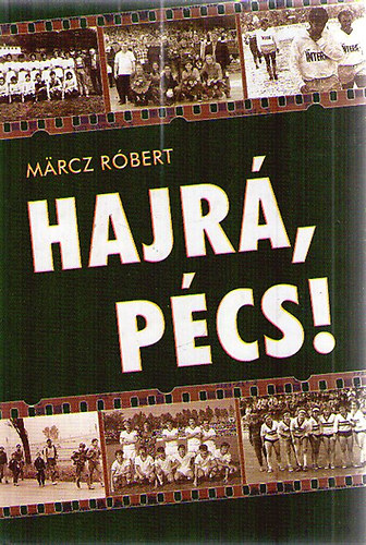 Marcz Rbert - Hajr, Pcs! 3.
