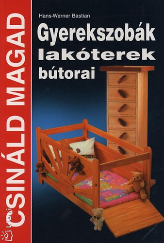 Gyerekszobk, lakterek btorai (Csinld magad)