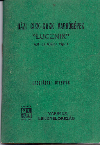 H�zi cikk-cakk varr�g�pek "Lucznik" 431 �s 432-es tipus (Haszn�lati utas�t�s)