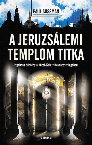 Paul Sussman - A jeruzslemi templom titka