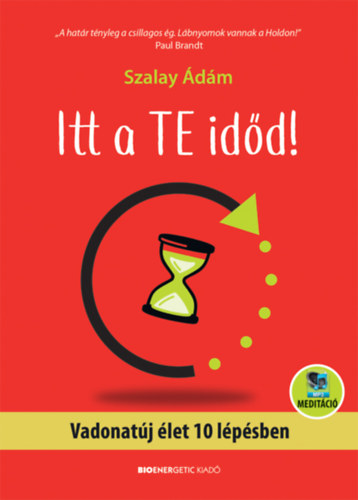 Itt a te idd!