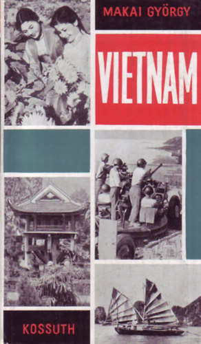 Makai GYörgy - Vietnam