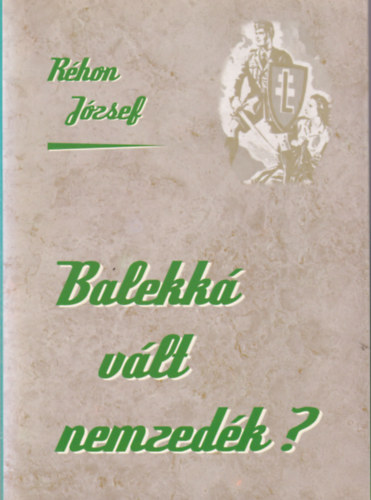 Rhon Jzsef - Balekk vlt nemzedk?