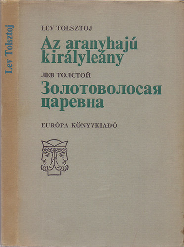 Lev Tolsztoj - Az aranyhaj� kir�lyle�ny