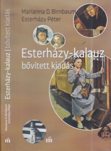 Marianna D. Birnbaum - Esterh�zy-kalauz (b�v�tett kiad�s)