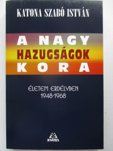 A nagy hazugs�gok kora