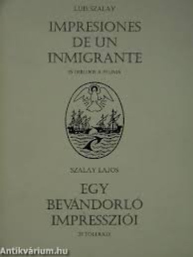 Szalay Lajos - Egy bevndorl impresszii. 25 tollrajz - Impresiones de un inmigrante. 25 dibujos a pluma