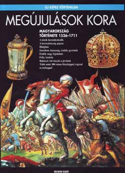 Megjulsok kora - Magyarorszg trtnete 1526-1711