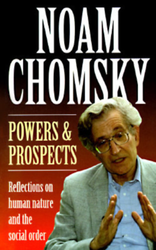 Powers & Prospects: Reflections on Human Nature and the Social Order