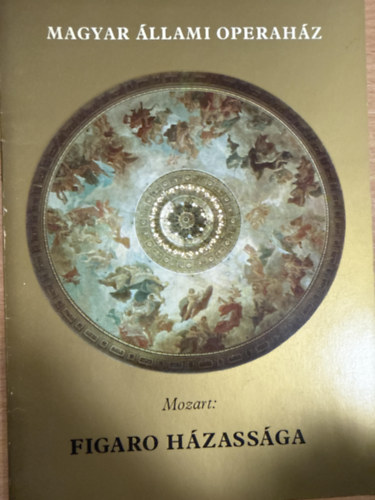 Magyar �llami operah�z - Mozart - Figaro h�zass�ga