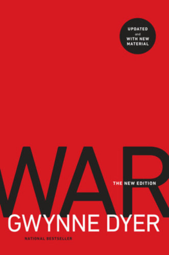 Gwynne Dyer - War: The New Edition
