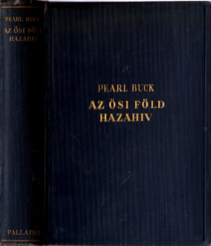Pearl Buck - Az si fld hazahv