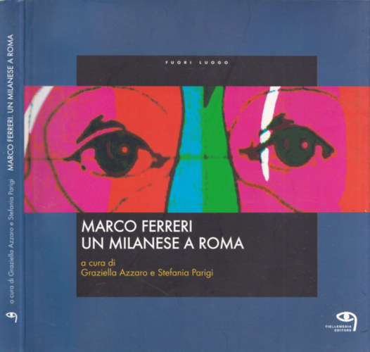Marco Ferreri - Un milanese a Roma