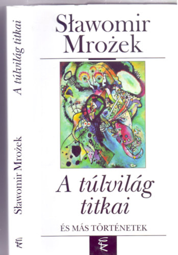 Sawomir Mroek - A tlvilg titkai s ms trtnetek