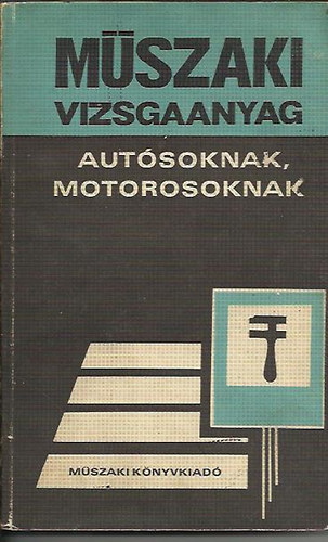 B�k�si �d�m- Keller Ervin - M�szaki vizsgaanyag aut�soknak, motorosoknak