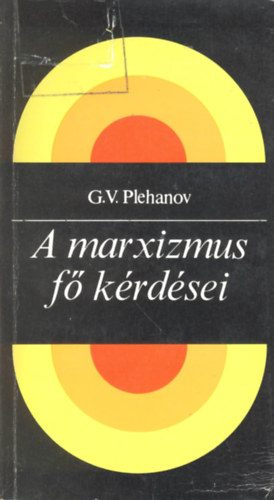 G. V. Plehanov - A marxizmus f krdsei