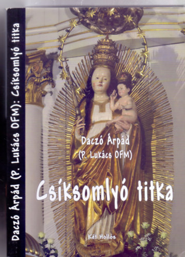 Csksomly titka - Mria-tisztelet a nphagyomnyban