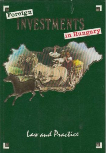 Law and Practice - Foreign Investments in Hungary