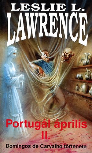 Leslie L. Lawrence - Portugál április II.
