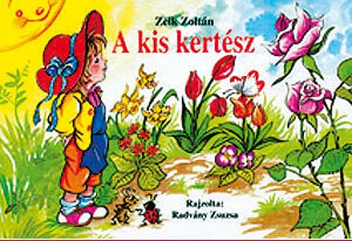 Zelk Zoltn - A kis kertsz