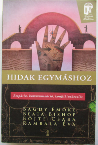 Hidak egymshoz (Emptia, kommunikci, konfliktuskezels)