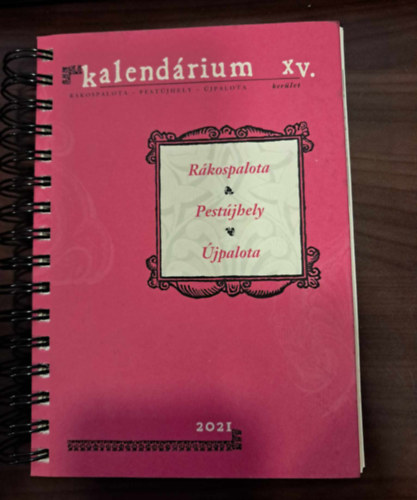 Kalendrium XV. Rkospalota, Pestjhely, jpalota 2021