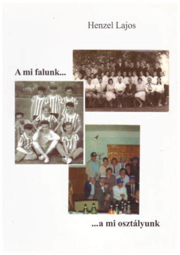 A mi falunk... a mi oszt�lyunk