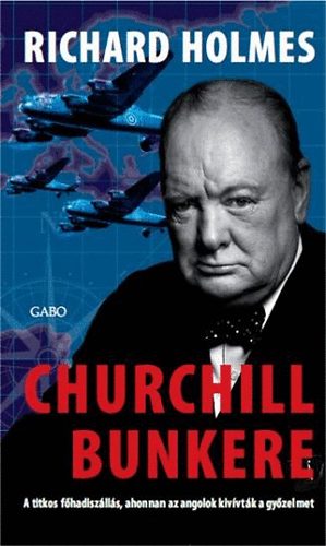Richard Holmes - Churchill bunkere