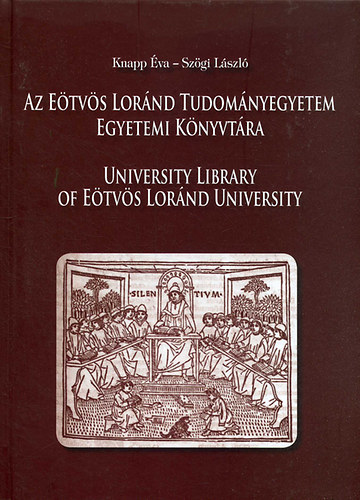 Az Etvs Lornd Tudomnyegyetem Egyetemi Knyvtra / University Library of Etvs Lornd University