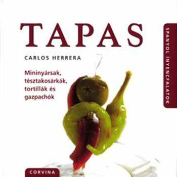 Carlos Herrera - Tapas - Mininyrsak, tsztakosrkk, tortillk s gazpachk