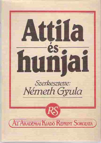 Attila s hunjai Attila hunjainak eredete, Az zsiai hunok, A hunok Eurpban, A hunok nyelve, (Trkpek: A rmai birodalom a Kr.u. 4.szzad vgn, Hunkori lelhelyek)