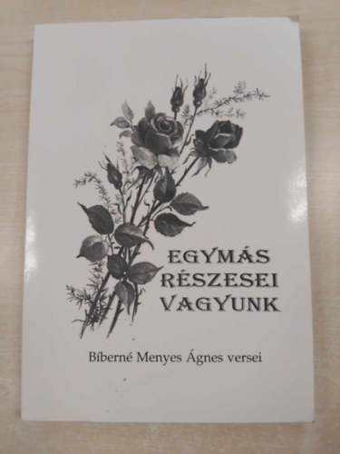 Egyms rszesei vagyunk - Bbern Menyes gnes versei