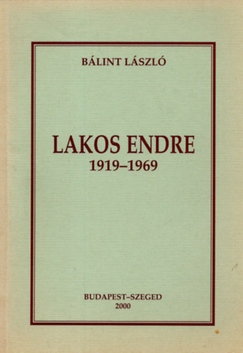 Lakos Endre 1919-1969