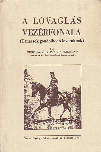Erddy Plffy Zsigmond grf - A lovagls vezrfonala (reprint)